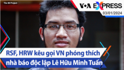 RSF, HRW kêu gọi Việt Nam phóng thích nhà báo độc lập Lê Hữu Minh Tuấn | Truyền hình VOA 3/1/24 RSF, HRW kêu gọi Việt Nam phóng thích nhà báo độc lập Lê Hữu Minh Tuấn | Truyền hình VOA 3/1/24