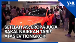  Setelah AS, Eropa Juga Bakal Naikkan Tarif atas EV Tiongkok