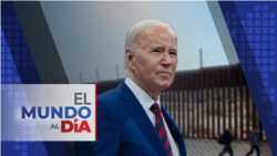 El Mundo al Día (Radio): Por decreto, Biden restringe cupos de asilo para migrantes en la frontera sur