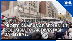 Protes Kampus AS Berlanjut, Columbia Tolak Divestasi dari Israel