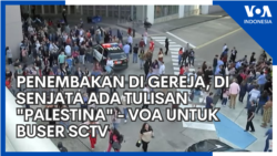 Penembakan di Gereja, di Senjata Ada Tulisan "Palestina" - VOA untuk Buser SCTV