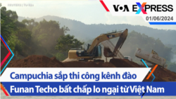 Campuchia sắp thi công kênh đào Funan Techo bất chấp lo ngại từ Việt Nam | Truyền hình VOA 1/6/24 Campuchia sắp thi công kênh đào Funan Techo bất chấp lo ngại từ Việt Nam | Truyền hình VOA 1/6/24