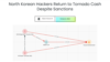 글로벌 블록체인 분석업체인 엘립틱(Elliptic)은 북한의 사이버 해킹 조직인 라자루스 그룹이 가상화폐 믹서 업체인 토네이도 캐시를 통해 2천300만 달러어치의 자금을 세탁했다며, 관련 보고서를 공개했다.