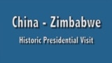 China - Zimbabwe : Rwendo rwaVaXi Jinping