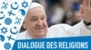 Dialogue des religions : la santé du pape