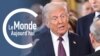 Le Monde Aujourd'hui : Donald Trump, 47e président des États-Unis