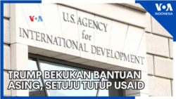Trump Bekukan Bantuan Asing, Setuju Tutup USAID