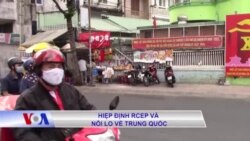 Hiệp định RCEP và nỗi lo về Trung Quốc Hiệp định RCEP và nỗi lo về Trung Quốc