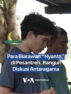 Para Biarawan "Nyantri" di Pesantren, Bangun Diskusi Antaragama
